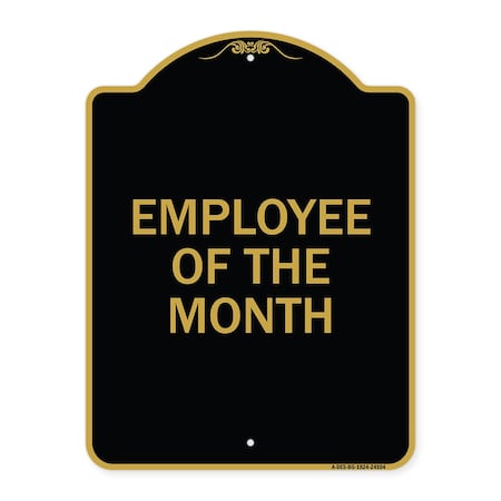 Signmission Designer Series Sign-Employee of Month, Black & Gold Aluminum Sign, 18" x 24", BG-1824-24104 A-DES-BG-1824-24104